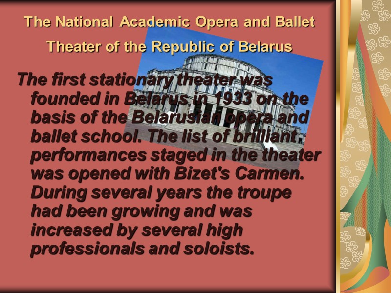 The National Academic Opera and Ballet Theater of the Republic of Belarus  The